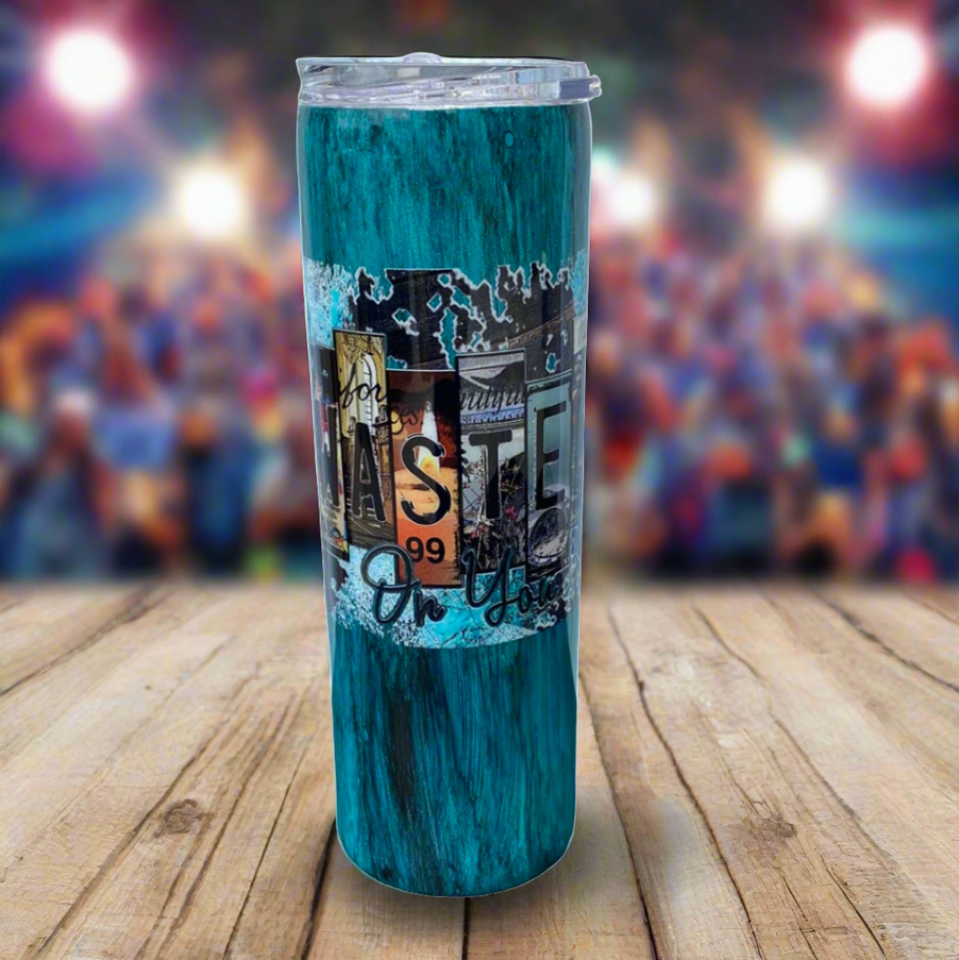 Custom Painted Wasted On You Stainless Skinny Tumbler w/Sliding Lid and Straw- 30 Oz