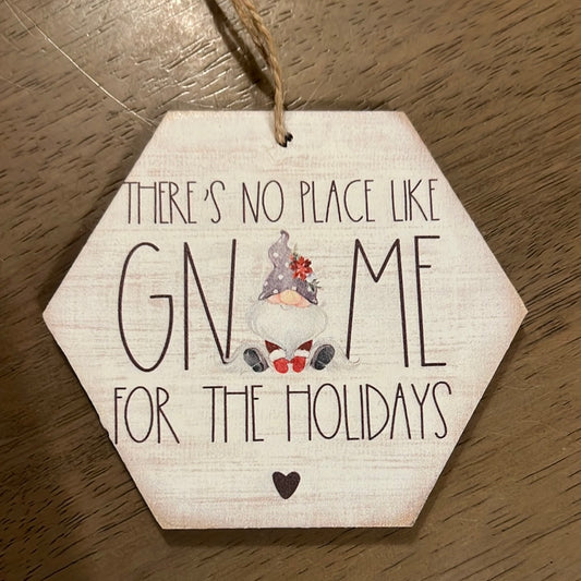 THERE'S NO PLACE LIKE GNOME FOR THE HOLIDAYS ORNAMENT