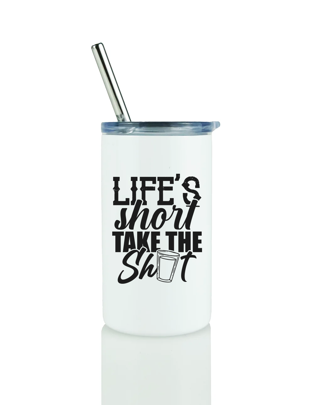 Lifes Short Skinny Tumbler Mini Shot Glass Tumbler - 3 Oz