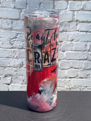 Custom Painted Beautiful Crazy Stainless Skinny Tumbler w/Sliding Lid and Straw- 30 Oz