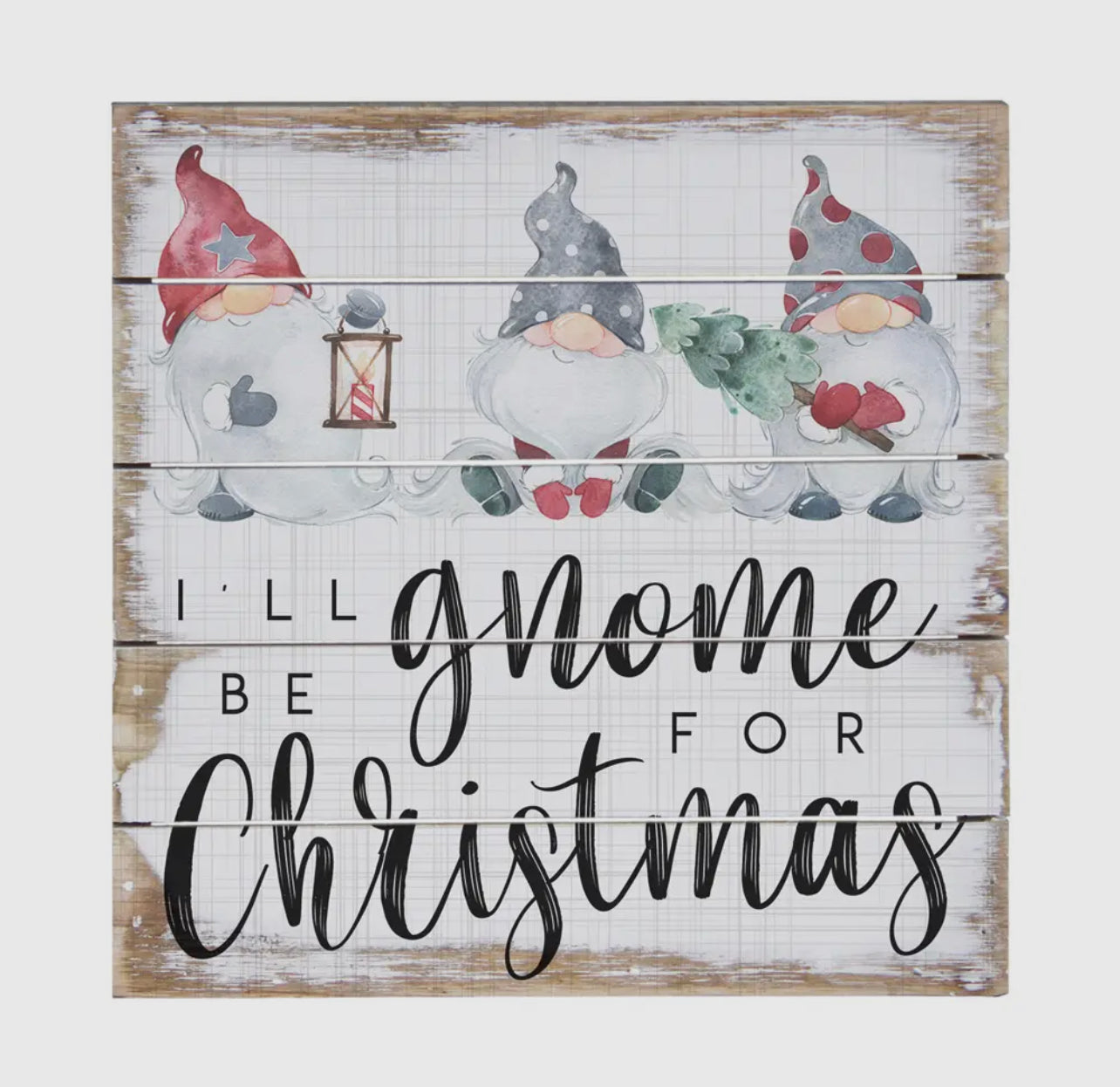 I'll Be Home For Christmas Gnome Sign