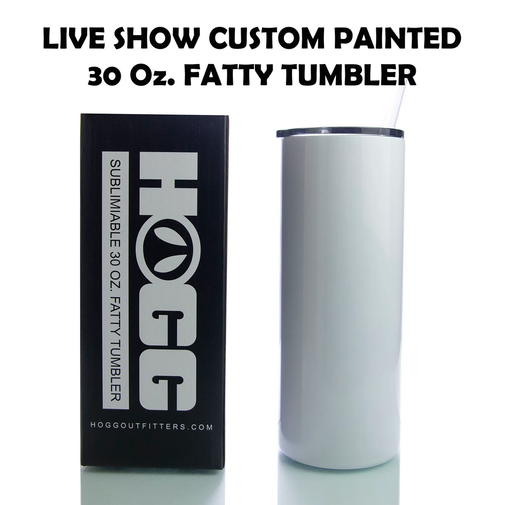 LIVE SHOW Custom Painted Stainless Fatty Tumbler w/Sliding Lid and Straw- 30 Oz