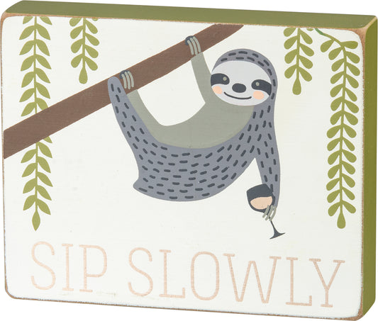 Block Sign - Sip Slowly