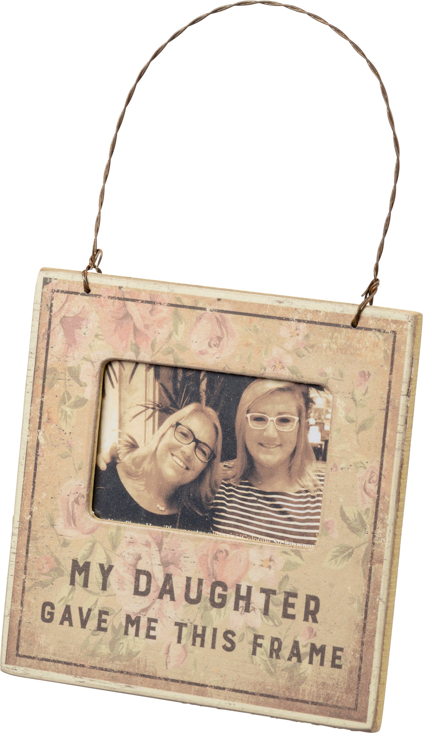 Mini Frame - My Daughter Gave Me This Frame