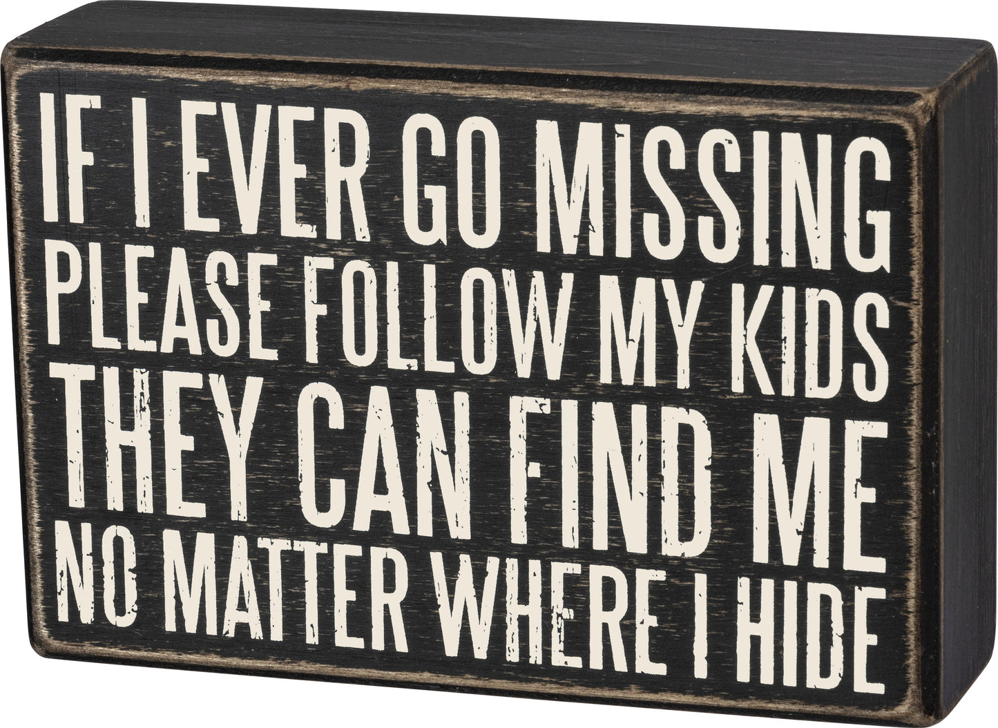 Box Sign - If I Ever Go Missing Follow My Kids