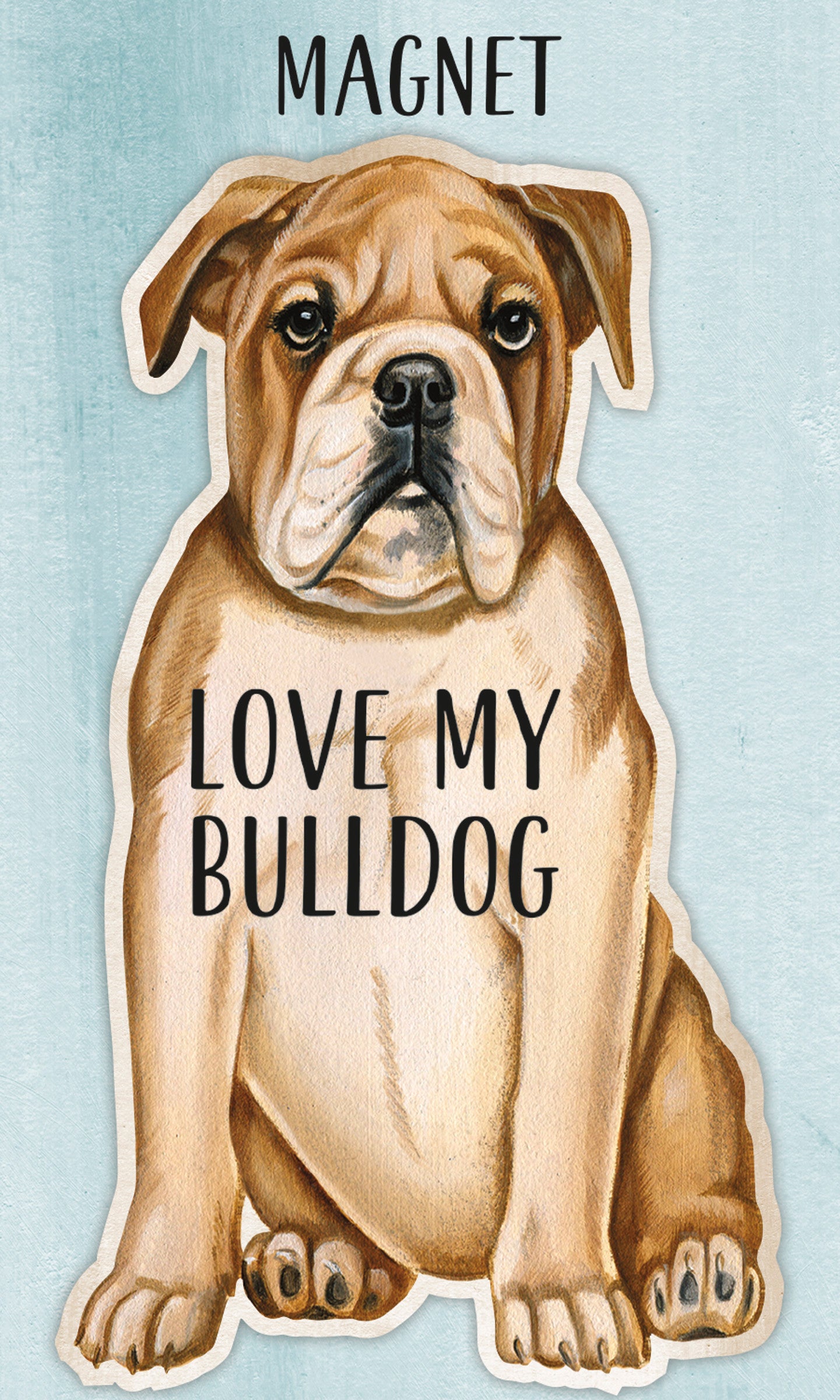 Magnet - Love My Bulldog