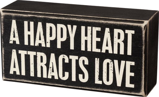 Box Sign - A Happy Heart Attracts Love