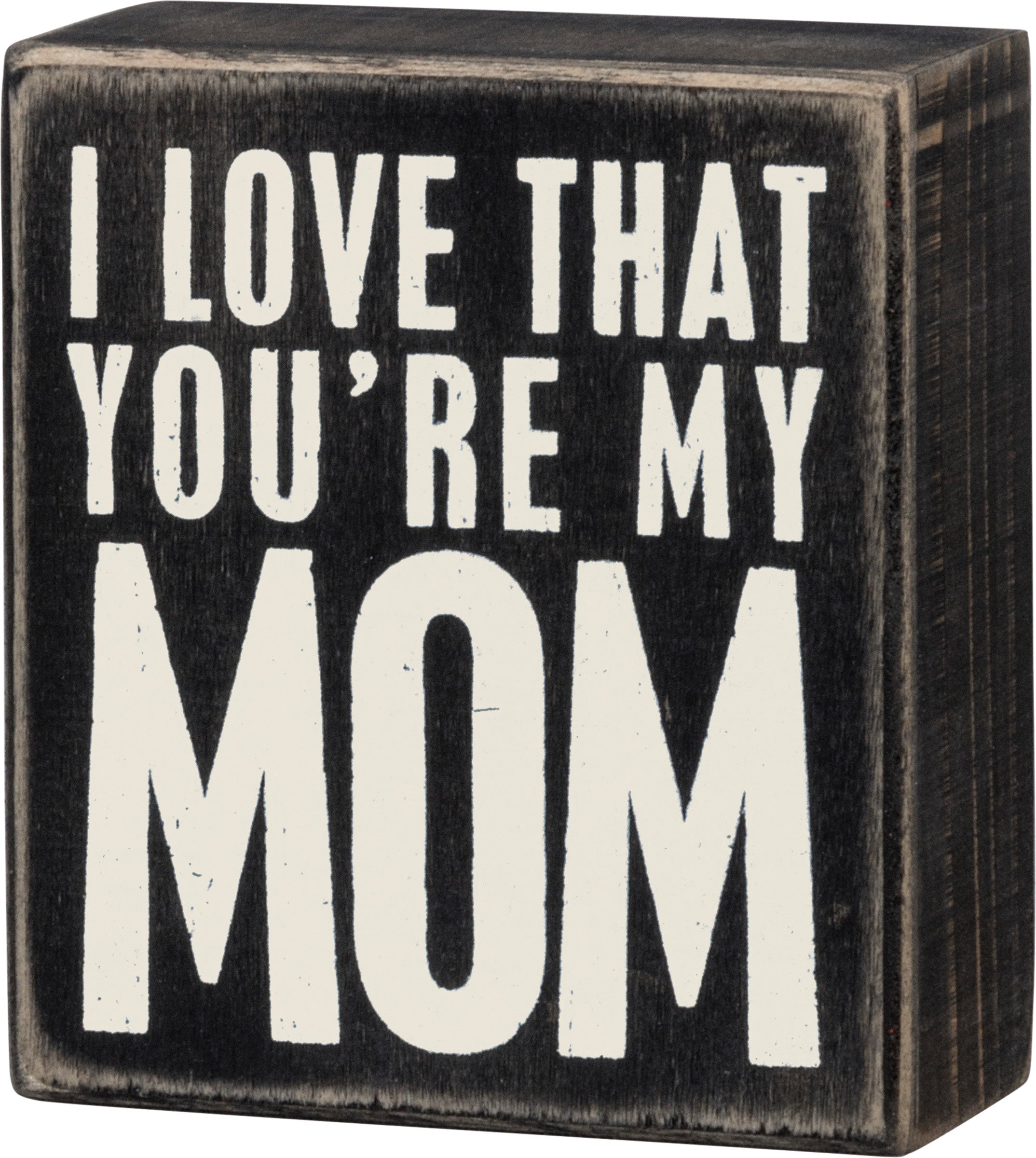Hey Mom Sign Box Sign - You're My Mom – Mishy Lee Boutique