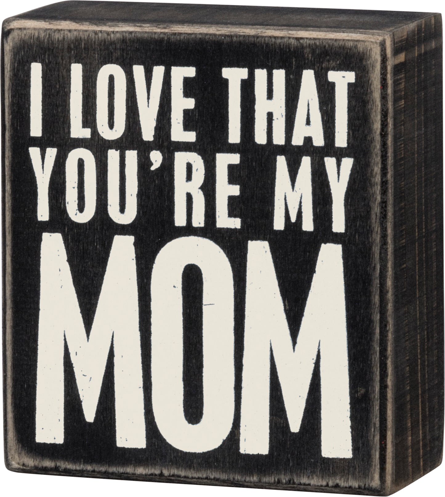 Box Sign - You're My Mom