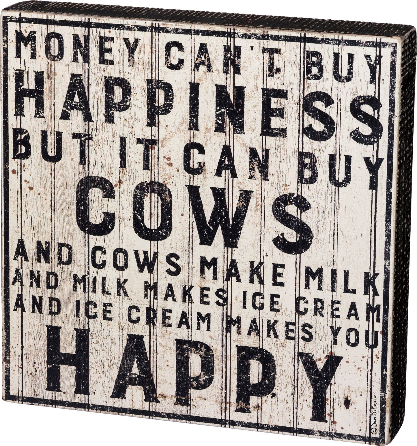 Box Sign - Can't Buy Happiness But It Can Buy Cows