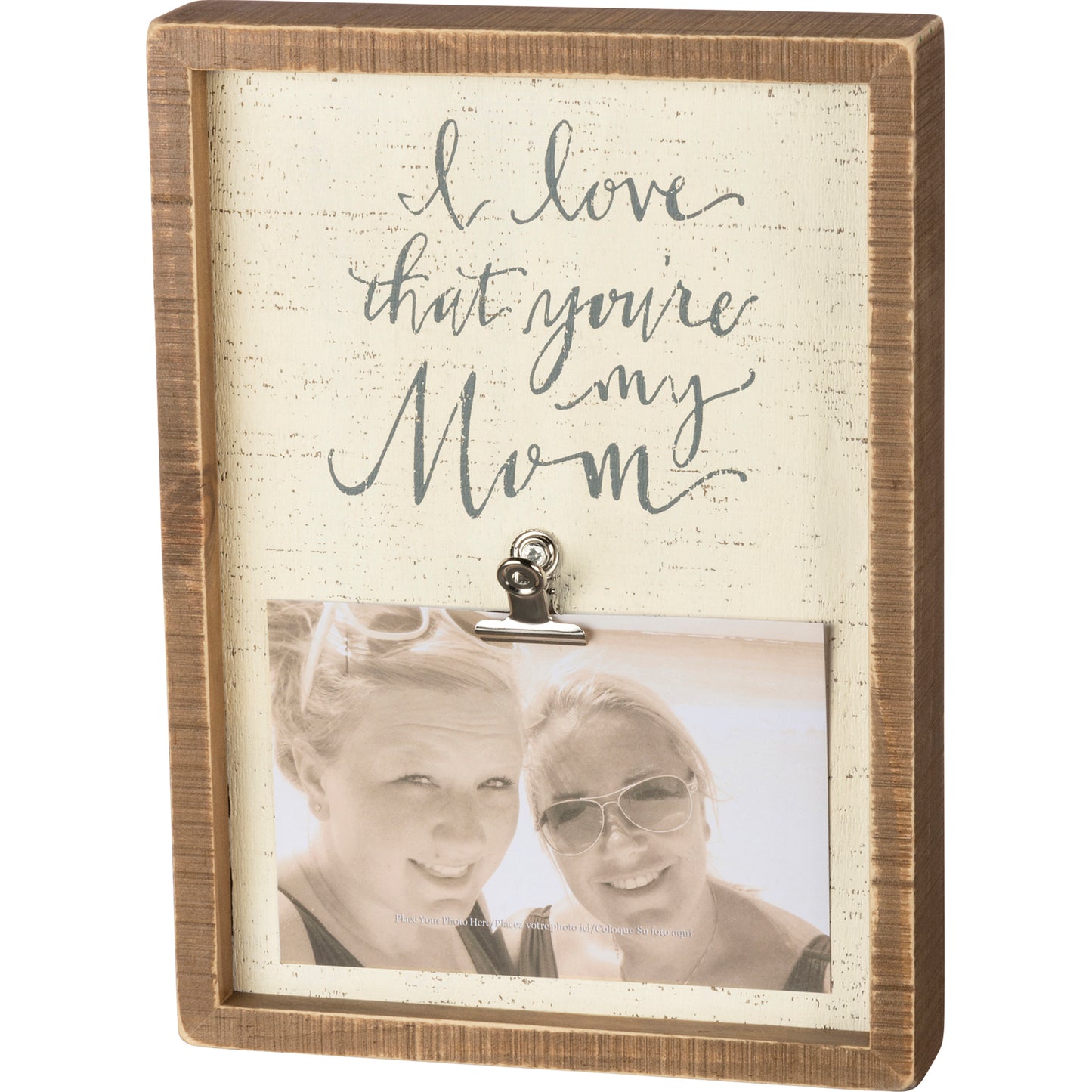 Inset Box Frame - I Love That You're My Mom