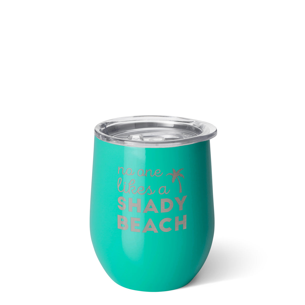 No One Likes a Shady Beach 12oz Stemless Wine Cup