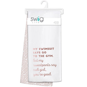 Swig Bar Towel My Swimsuit Says Go To The Gym, But My Sweatpants Say...